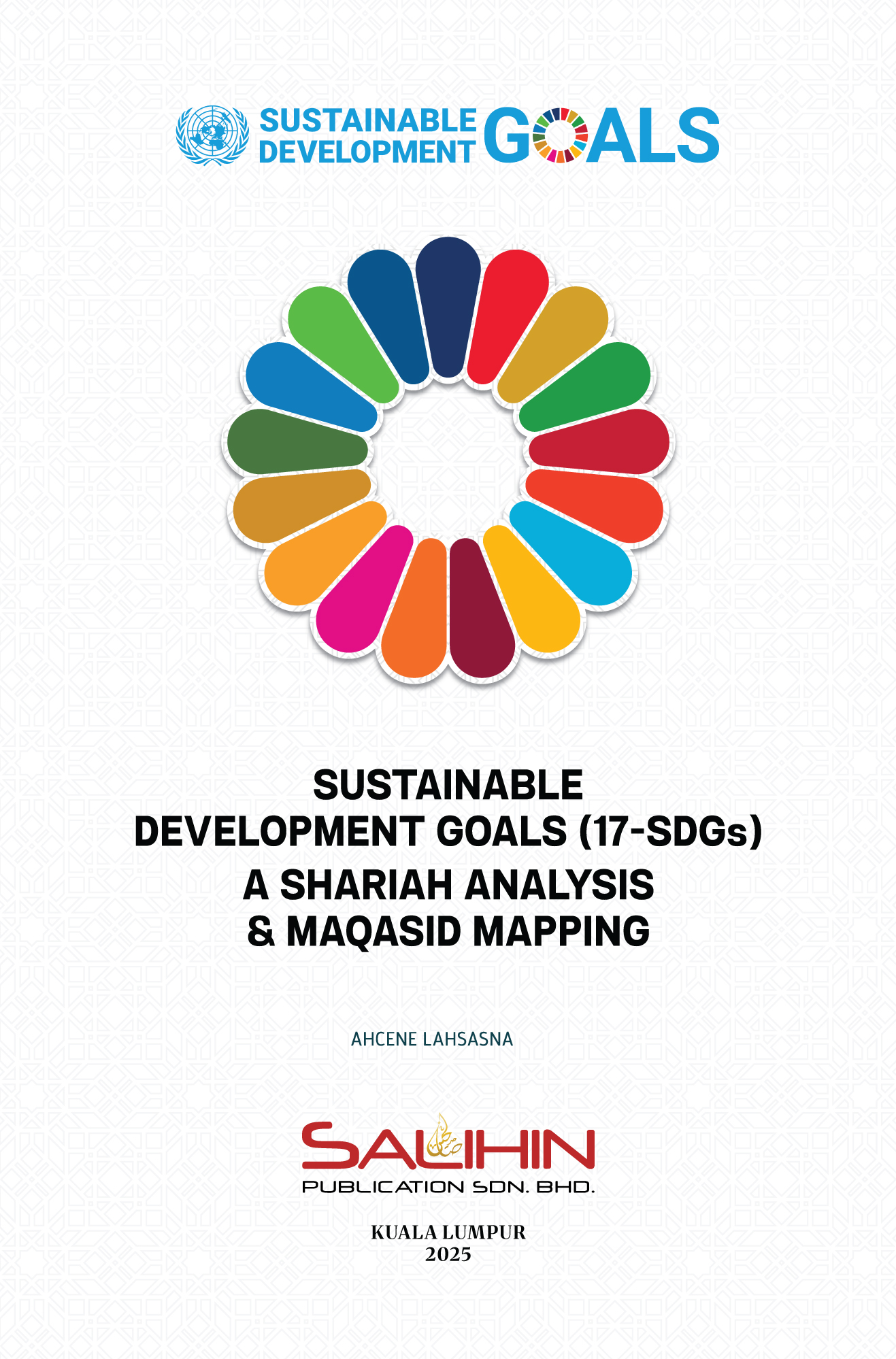 Sustainable Development Goals (17-SDGs): A Shariah Analysis &amp; Maqasid Mapping